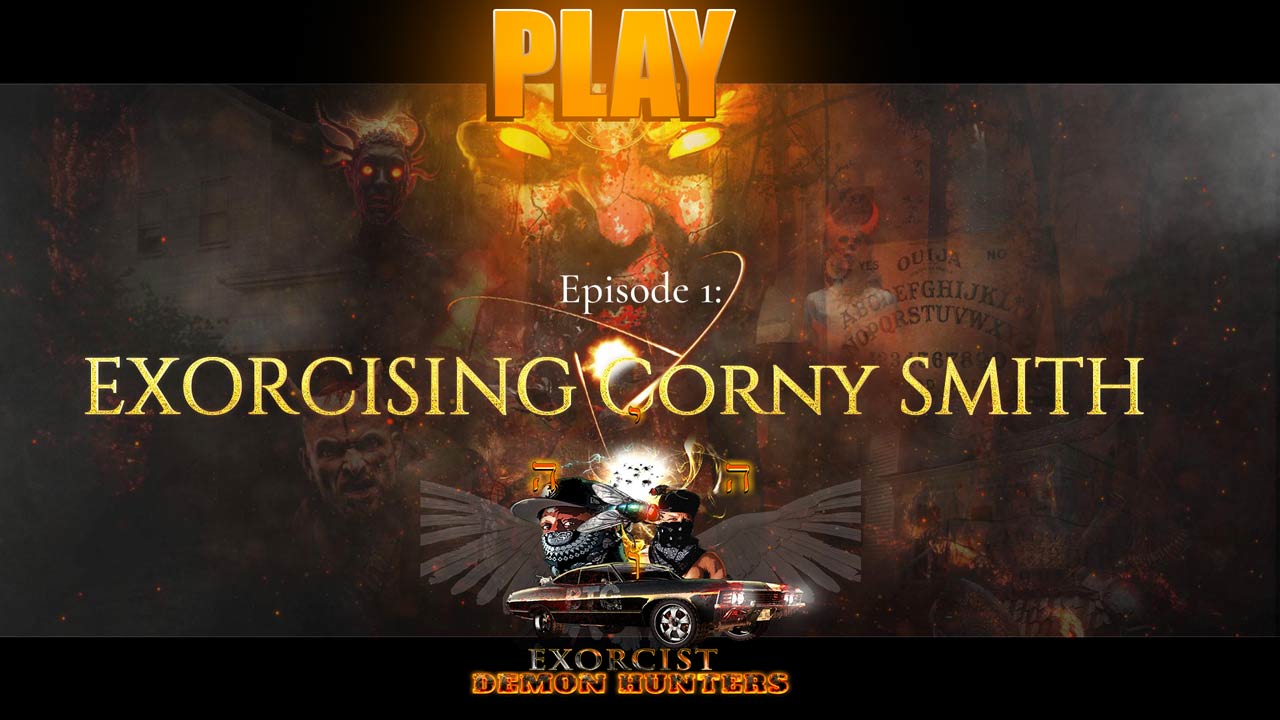 5-1-25-Exorcist-Demon-Hunters-Exorcising-Corny-Smith--thumb